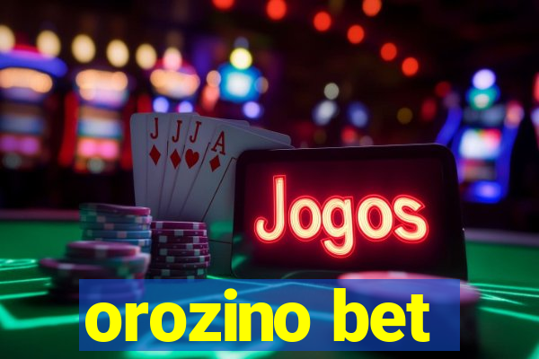 orozino bet